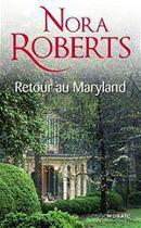 Couverture du livre « Retour au Maryland » de Nora Roberts aux éditions Harpercollins