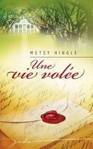 Couverture du livre « Une vie volée » de Hingle-M aux éditions Harlequin