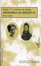 Couverture du livre « Mémoires de bekees ; Tome 2 » de Elodie Dujon-Jourdain et Irmisse De Lalung aux éditions L'harmattan