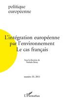 Couverture du livre « L'intégration européenne par l'environnement ; le cas français » de Berny Nathalie aux éditions Editions L'harmattan