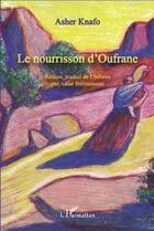 Couverture du livre « Le nourrisson d'Oufrane » de Asher Knafo aux éditions Editions L'harmattan