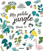 Couverture du livre « Ma petite jungle » de Yolande Six aux éditions Mango