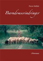 Couverture du livre « Barndomserindringer ; i Provence » de Pierre Maffait aux éditions Books On Demand