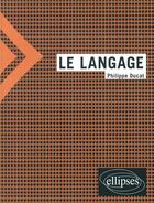 Couverture du livre « Le langage » de Philippe Ducat aux éditions Ellipses