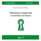 Couverture du livre « Populations, peuplement et territoires en France » de Raymond Woessner aux éditions Atlande Editions