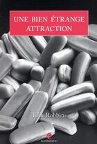 Couverture du livre « Une bien étrange attraction » de Tom Robbins aux éditions Gallmeister