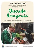 Couverture du livre « Querida Amazonia ; exhortation post-synodale sur l'Amazonie » de Pape Francois aux éditions Emmanuel