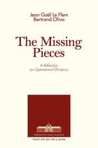 Couverture du livre « The missing pieces ; a reflection on operational efficiency » de Jean Gael Le Flem et Bertrand Oliva aux éditions Ecole De Guerre