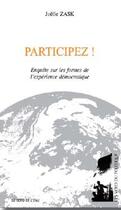 Couverture du livre « Participez ! enquête sur les formes de l'expérience démocratique » de Joelle Zask aux éditions Bord De L'eau