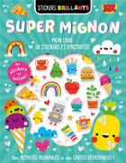 Couverture du livre « Mon livre de stickers et d'activites - super mignon » de  aux éditions 1 2 3 Soleil