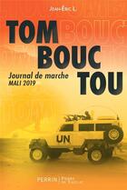 Couverture du livre « Tombouctou, journal de marche : Mali, 2019 » de Jean-Eric L. aux éditions De Taillac