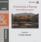 Couverture du livre « Cecile Souvay Chante Francois Cheng Entre Sable Et Roseaux » de Francois Cheng aux éditions Eponymes