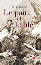 Couverture du livre « Le pain et le blé » de Jules Leroux aux éditions Marivole Editions