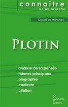 Couverture du livre « Connaître un philosophe ; Plotin ; analyse complète de sa pensée » de Claude Le Manchec aux éditions Editions Du Cenacle