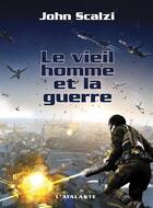 Couverture du livre « Le vieil homme et la guerre Tome 1 » de John Scalzi aux éditions L'atalante