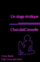 Couverture du livre « Un stage érotique » de Chocolatcannelle aux éditions L'ivre Book