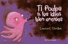 Couverture du livre « Ti Poulpe a les idées bien encrées » de Laurent Cardon aux éditions Pere Fouettard