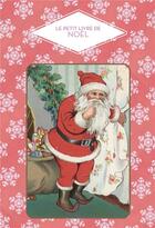 Couverture du livre « Le petit livre de Noël » de Dominique Foufelle aux éditions Papier Cadeau