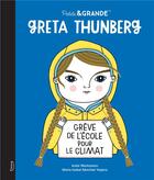 Couverture du livre « Petite & GRANDE : Greta Thunberg » de Maria Isabel Sanchez Vegara et Anke Weckmann aux éditions Kimane