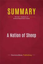 Couverture du livre « Summary : a nation of sheep (review and analysis of Andrew Napolitano's book) » de  aux éditions Political Book Summaries