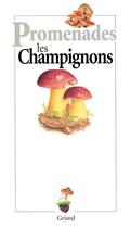 Couverture du livre « Les champignons » de Michel Cuisin aux éditions Grund