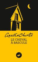 Couverture du livre « Le cheval à bascule » de Agatha Christie aux éditions Le Masque