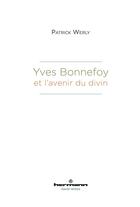 Couverture du livre « Yves Bonnefoy et l'avenir du divin » de Werly Patrick aux éditions Hermann