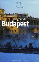 Couverture du livre « Le goût de Budapest » de Carole Vantroys aux éditions Mercure De France