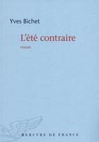 Couverture du livre « L'été contraire » de Yves Bichet aux éditions Mercure De France