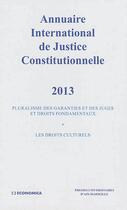 Couverture du livre « Annuaire international de justice constitutionnelle 2013 - vol xxix » de Presses Univ Aix Mar aux éditions Economica