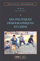 Couverture du livre « Des politiques démographiques en Chine » de Yves Blayo aux éditions Ined