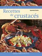 Couverture du livre « Les meilleures recettes de crustacés » de Charlon R-Herledan C aux éditions Ouest France