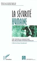 Couverture du livre « LA SÉCURITÉ HUMAINE : Une nouvelle conception des relations internationales » de  aux éditions L'harmattan