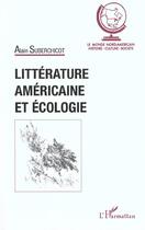 Couverture du livre « Litterature americaine et ecologie » de Alain Suberchicot aux éditions L'harmattan