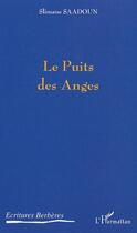 Couverture du livre « Le puits des anges » de Slimane Saadoun aux éditions L'harmattan