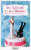Couverture du livre « Des gâteaux et des hommes » de Bettina Dal Bosco aux éditions Michel Lafon