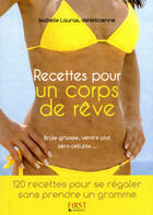 Couverture du livre « Recettes pour un corps de rêve » de Lauras Isabelle aux éditions First