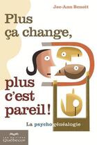 Couverture du livre « Plus ça change, plus c'est pareil ! (3e édition) » de Benoit Joe-Ann aux éditions Quebecor