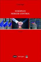 Couverture du livre « European merger control » de Louis Vogel aux éditions Bruylant