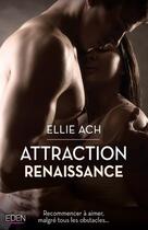 Couverture du livre « Attraction renaissance » de Ellie Ach aux éditions City