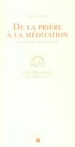 Couverture du livre « De la priere a la meditation - une mystique plurireligieuse » de Keller Carl aux éditions Labor Et Fides