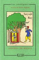 Couverture du livre « Affaires de bijoux » de Satyajit Ray aux éditions Kailash