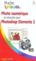 Couverture du livre « Photo Numerique Et Retouche Avec Photoshop Element 3 » de Marangraphics aux éditions First Interactive
