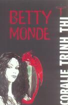 Couverture du livre « Betty monde » de Trinh Thi C aux éditions Au Diable Vauvert