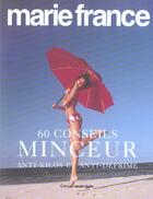 Couverture du livre « 60 conseils minceur anti-kilos et anti-drprime » de Marie-France aux éditions Marie-claire