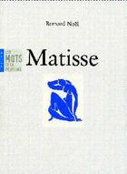 Couverture du livre « Matisse » de Bernard Noel aux éditions Hazan
