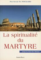 Couverture du livre « La spiritualité du martyr » de  aux éditions Saint Paul Editions