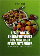 Couverture du livre « Secrets thérapeutiques des minéraux et des vitamines » de Daniel Babo aux éditions Medicis