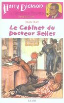 Couverture du livre « Harry Dickson t.13 ; le cabinet du docteur Selles » de Jean Ray aux éditions Parole Et Silence