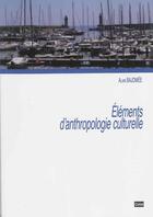 Couverture du livre « Elements d'anthropologie culturelle » de Bajomee Alain aux éditions Cefal